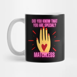 Did you know that you are special matchless Mug